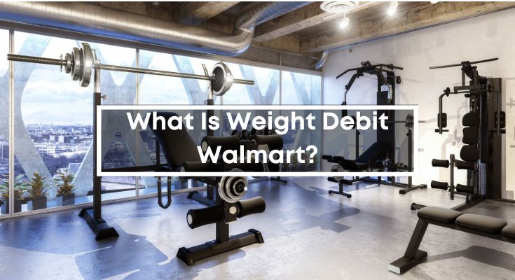 Weight Debit Walmart