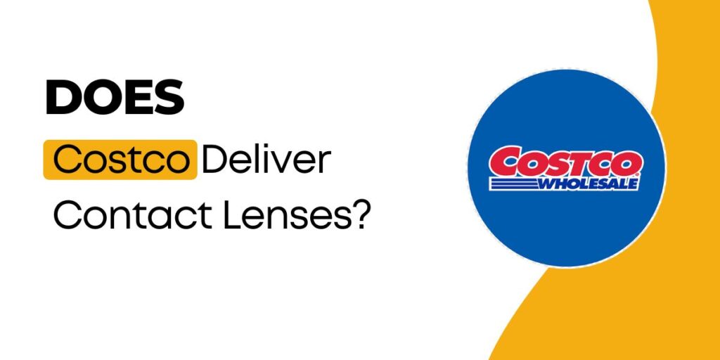 does-costco-deliver-contact-lenses-mystatefacts