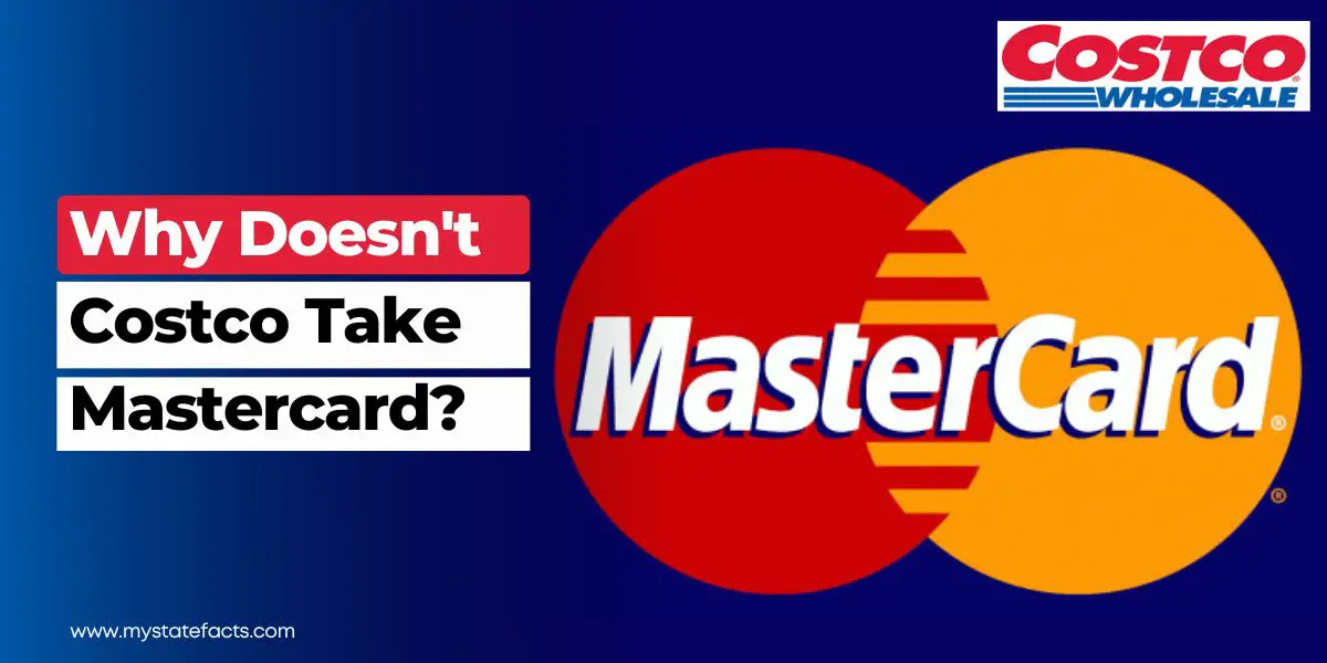 Why Doesn't Costco Take Mastercard