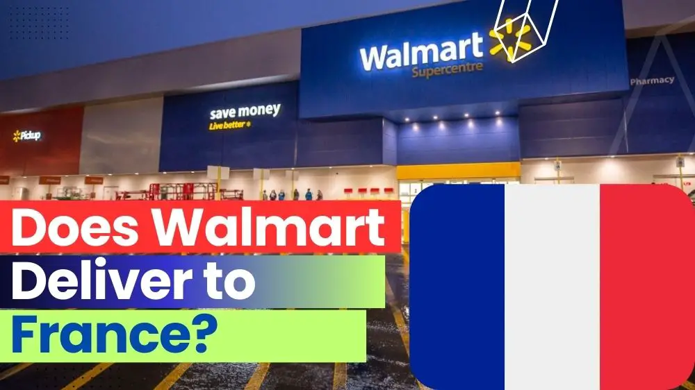 Does Walmart Deliver to France