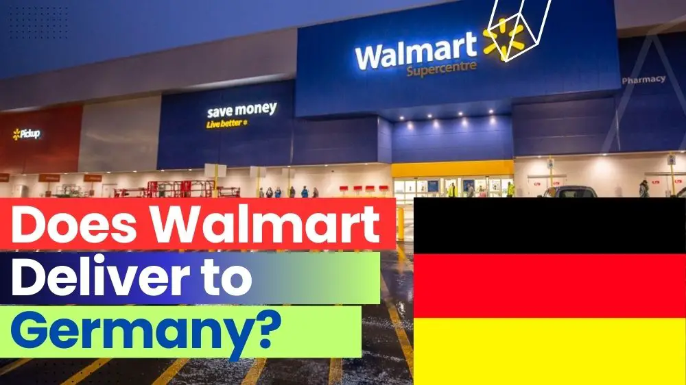 Does Walmart Deliver to Germany
