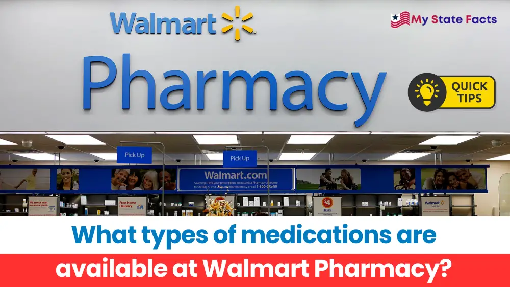 What types of medications are available at Walmart Pharmacy? MyStateFacts