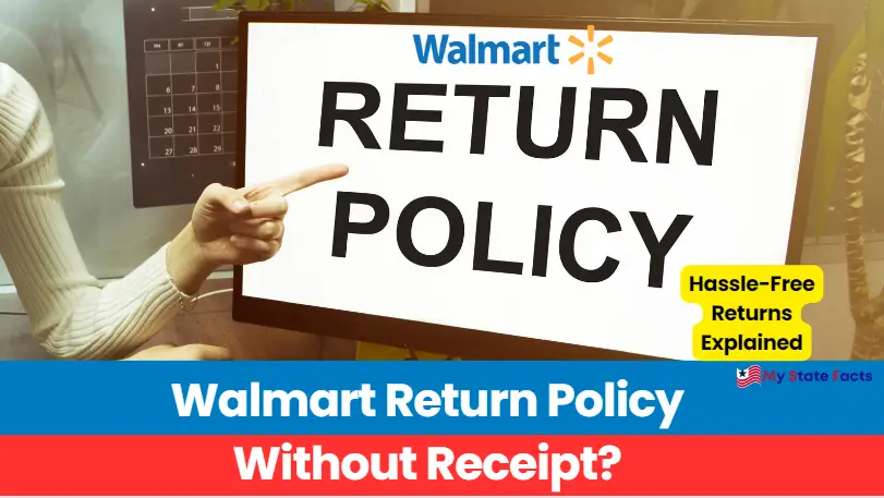 Walmart Return Policy Without Receipt: Hassle-Free Returns Explained. MyStateFacts, Walmart Return Policy