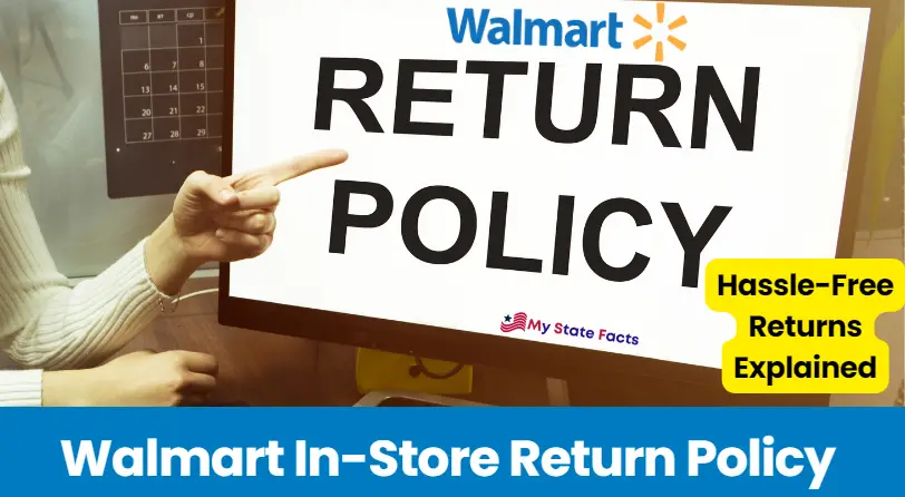 Walmart In-Store Return Policy: Hassle-Free Returns and Customer Satisfaction. MyStateFacts