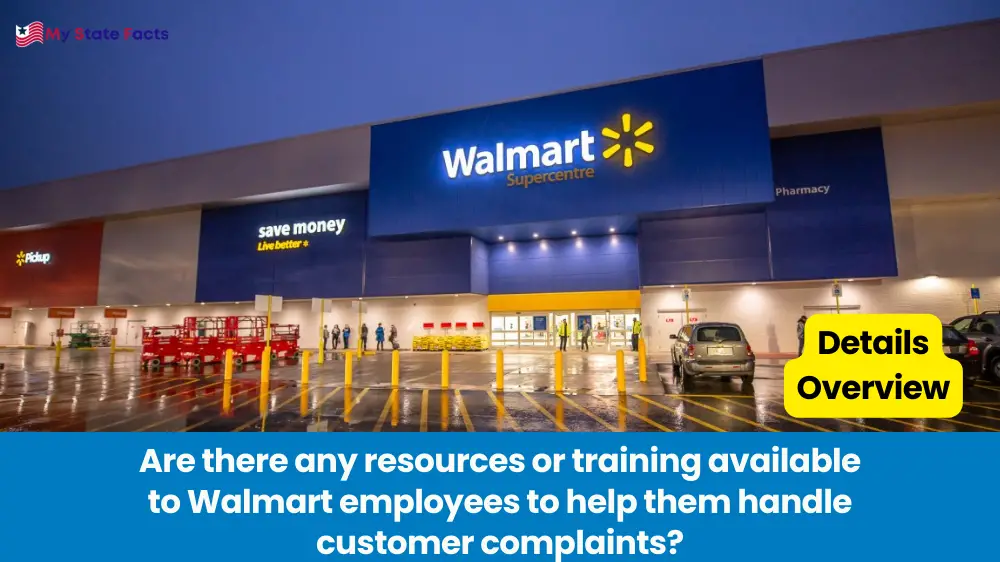 Are there any resources or training available to Walmart employees to help them handle customer complaints?