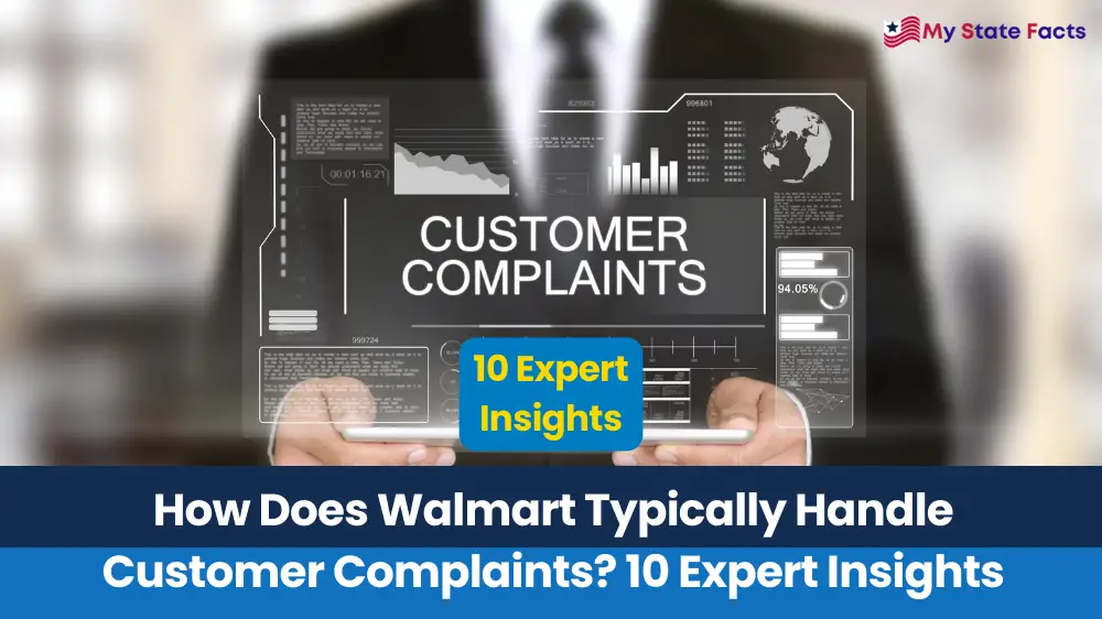 How Does Walmart Typically Handle Customer Complaints? 10 Expert Insights